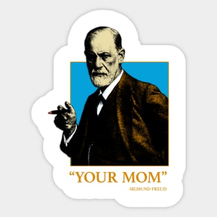 your mom sigmund freud Sticker